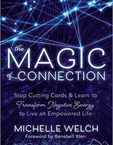 Magic of Connection by Michelle Welch