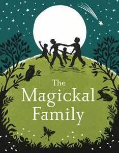 Magickal Family by Monica Crosson