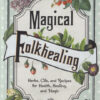 Magical Folkhealing by DJ Conway Magical Folkhealing by DJ Conway