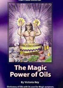 Magic Power of Oils by Victoria Rey