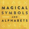 Magical Symbols & Alphabets by Sandra Kynes Magical Symbols & Alphabets by Sandra Kynes