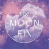 Moon Fix (hc) by Theresa Cheung