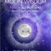 Moon Wisdom by Heather Roan Robbins Moon Wisdom by Heather Roan Robbins