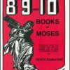Mystery of the Long Lost 8th, 9th, and 10th Books of Moses by Henri Gamache Mystery of the Long Lost 8th, 9th, and 10th Books of Moses by Henri Gamache