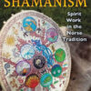 Neolithic Shamanism Norse Tradition by Raven & Galina Krasskova Neolithic Shamanism Norse Tradition by Raven & Galina Krasskova