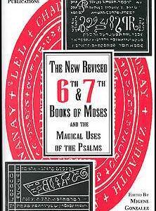 New Revised 6th and 7th Books of Moses by Gonzalez-Wippler