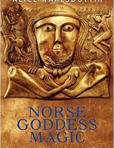 Norse Goddess Magic by Alice Karlsdottir