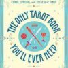Only Tarot Book You’ll Ever Need by Alexander & Shannon Only Tarot Book You’ll Ever Need by Alexander & Shannon