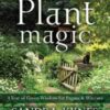 Plant Magic by Sandra Kynes Plant Magic by Sandra Kynes