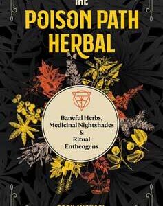 Poison Path Herbal by Coby Michael