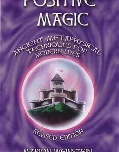 Positive Magic by Marion Weinstein