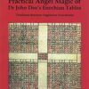 Practical Angelk Magic of Dr John Dee’s Enochian Tables (hc) by Skinner & Rankine Practical Angelk Magic of Dr John Dee’s Enochian Tables (hc) by Skinner & Rankine