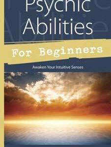 Psychic Abilities for Beginners by Melanie Barnum