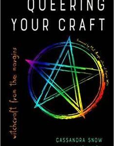 Queering your Craft by Cassandra Snow