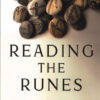 Reading the Runes, Beginner’s Guide by Kim Farnell Reading the Runes, Beginner’s Guide by Kim Farnell