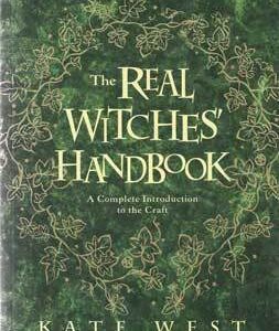 Real Witches’ Handbook By Kate West