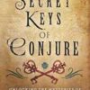Secret Keys of Conjure byt Chas Bogan Secret Keys of Conjure byt Chas Bogan