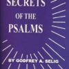 Secrets of the Psalms by Godfrey Selig Secrets of the Psalms by Godfrey Selig