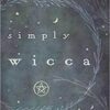 Simply Wicca, Beginner’s Guide by Stewart & Stewart Simply Wicca, Beginner’s Guide by Stewart & Stewart