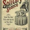 Solitary Seance by Raymond Buckland Solitary Seance by Raymond Buckland