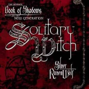 Solitary Witch  by Silver Ravenwolf