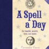 A Spell a Day (hc) by Cassandra Eason A Spell a Day (hc) by Cassandra Eason