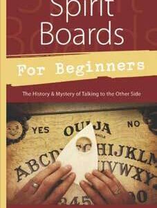 Spirit Boards for Beginners by Alexandra Chauran