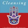 Spiritual Cleansing, Psychic Protection by Draja Mickaharic Spiritual Cleansing, Psychic Protection by Draja Mickaharic