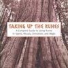Taking Up the Runes by Diana Paxson Taking Up the Runes by Diana Paxson