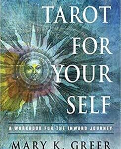 Tarot for Your Self by Mary Greer