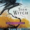 Teen Witch by Silver Ravenwolf Teen Witch by Silver Ravenwolf