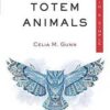 Totem Animals plain & simple by Celia Gunn Totem Animals plain & simple by Celia Gunn