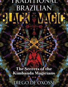 Traditional Brazilian Black Magic by Diego Deoxossi