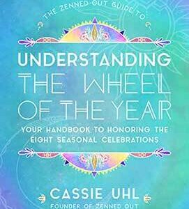 Understanding Wheel of the Year (hc) by Cassie Uhl