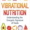 Vibrational Nutrition by Candice Covington Vibrational Nutrition by Candice Covington