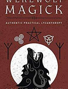 Werewolf Magick by Denny Sargent