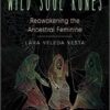 Wild Soul Runes by Lara Veleda Vesta Wild Soul Runes by Lara Veleda Vesta