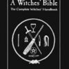 Witches’ Bible, The Complete Witches’ Handbook by Farrar & Farrar Witches’ Bible, The Complete Witches’ Handbook by Farrar & Farrar