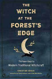 Witch at the Forest’s Edge by Christine Grace