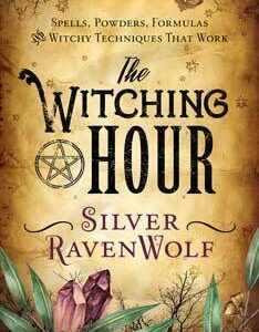 Witching Hour by Silver RavenWolf