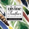 Divine Feather Messenger by Alison DeNicola Divine Feather Messenger by Alison DeNicola