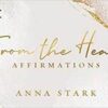 From the Heart affirmations by Anna Stark From the Heart affirmations by Anna Stark