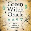 Green Witch oracle by Cheralyn Darcey Green Witch oracle by Cheralyn Darcey