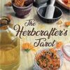Herbcrafter’s tarot by Colbert & Guthrie Herbcrafter’s tarot by Colbert & Guthrie
