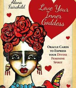 Love Your Inner Goddess oracle cards by Alana Fairchild