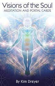 Visions of the Soul by Kim Dreyer