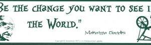 Be the Change you Want to See in the World