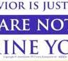 If your Behavior is Justified because You Are Not Gay Reexamine Your Life If your Behavior is Justified because You Are Not Gay Reexamine Your Life