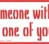 If You See Someone Without a Smile, Give Them One of Yours bumper sticker If You See Someone Without a Smile, Give Them One of Yours bumper sticker