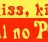 Kiss, Kiss, Kiss… Still No Prince?! bumper sticker Kiss, Kiss, Kiss… Still No Prince?! bumper sticker